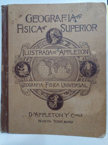 Geografia Fisica Superior Ilustrada De Appleton - Edic 1924