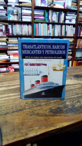 Trasnsatlanticos Barcos Mercantes Y Petroleros Jackson