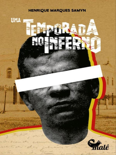Uma Temporada No Inferno, De Marques Samyn, Henrique. Editora Male Editora, Capa Mole Em Português