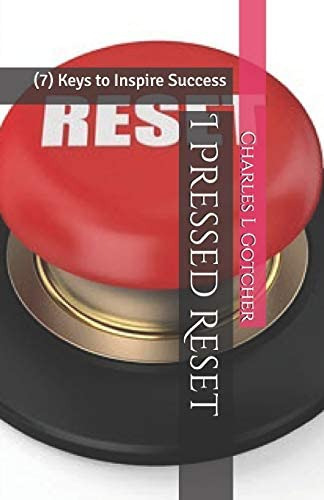 I Pressed Reset: (7) Keys To Inspire Success, De Gotcher, Charles L. Editorial Independently Published, Tapa Dura En Inglés