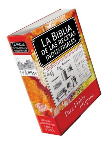 La Biblia De La Recetas Industriales Elaboración Productos