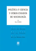 Comprar Politica Y Ciencia Y Otros Ensayos De Sociologia, - Weber, M