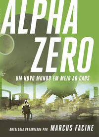Libro Alpha Zero Um Novo Mundo Em Meio Ao Caos De Facine Mar