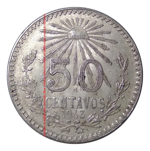 Moneda 50 Centavos 1943 Mexico Resplandor Plata Ley 0.720