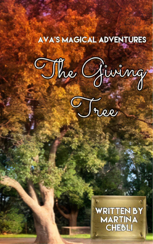 The Giving Tree: Ava's Magical Adventures, De Chebli, Martina. Editorial Blurb Inc, Tapa Blanda En Inglés