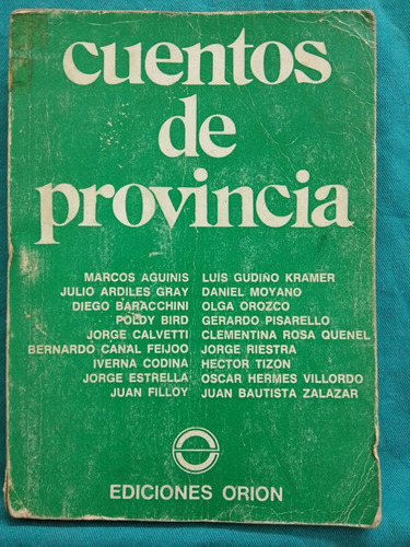 Cuentos De Provincia - Aavv / Ediciones Orión 1974