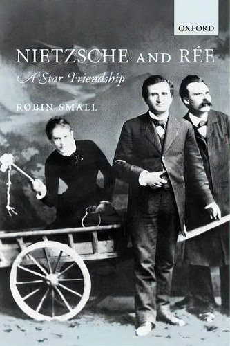 Nietzsche And Ree, De Robin Small. Editorial Oxford University Press, Tapa Dura En Inglés
