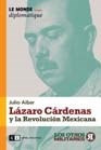 Lazaro Cardenas Y La Revolucion Mexicana - Aibar Julio (pap