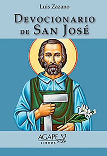 Devocionario De San Jose, De Zazano Luis. Editorial Ágape En Español