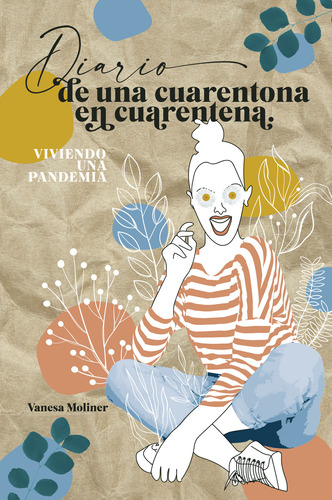 Diario De Una Cuarentona En Cuarentena (libro Original)