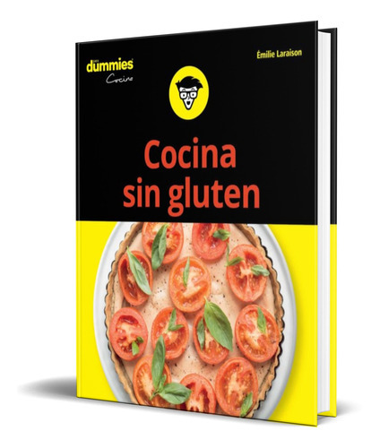 Cocina Sin Gluten Para Dummies, De Emilie Laraison. Editorial Ceac, Tapa Blanda En Español, 2020