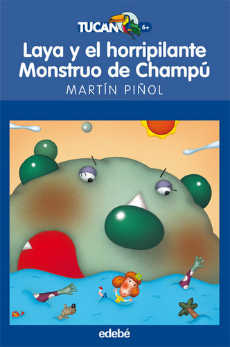 Laya Y El Horripilante Monstruo De Champu Tucan - Piñol,mart