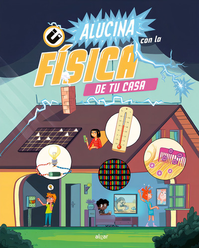 Alucina Con La Fisica De Tu Casa, De The Amazing Theatre Of Physics. Editorial Algar Editorial En Español, 2024