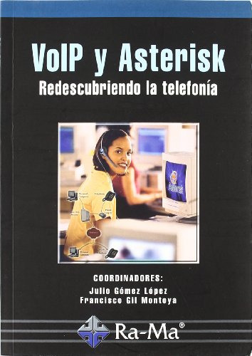 Voip Y Asterisk: Redescubriendo La Telefonia -informatica Ge