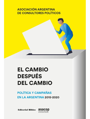 El Cambio Después Del Cambio - Asociación Argentina De Con