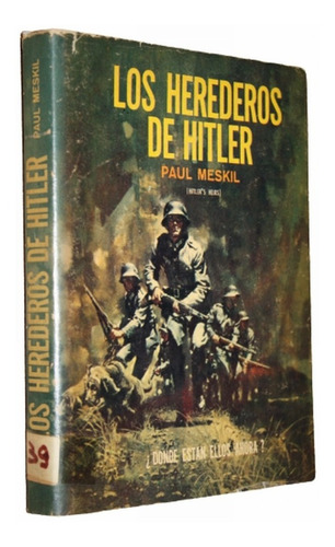 Los Herederos De Hitler - Paul Meskil 