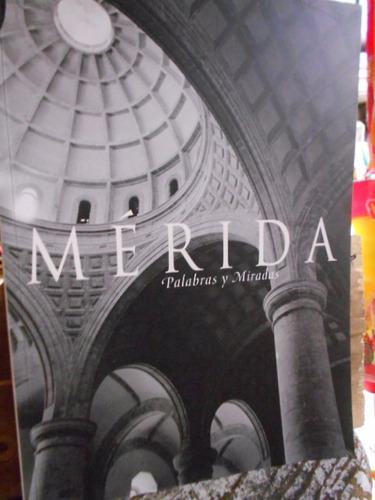 Mérida Palabras Y Miradas