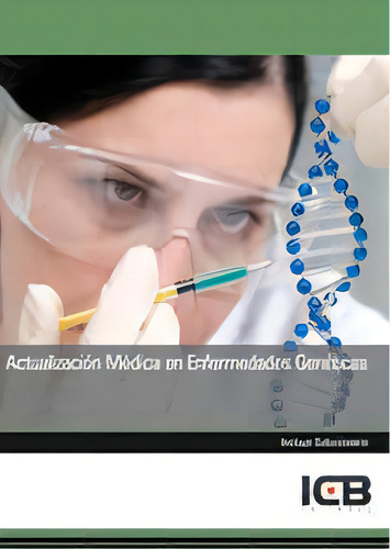 Actualizaciãâ³n Mãâ©dica En Enfermedades Genãâ©ticas, De Varios Autores., Vol. 1. Editorial Icb Editores, Tapa Blanda En Español