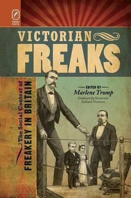 Victorian Freaks - Ph D Marlene Tromp (paperback)