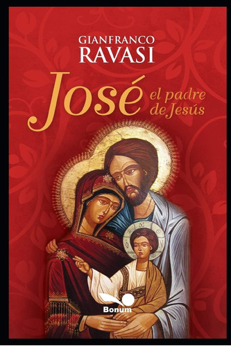 Libro José, El Padre De Jesús La Figura Evangélica De José