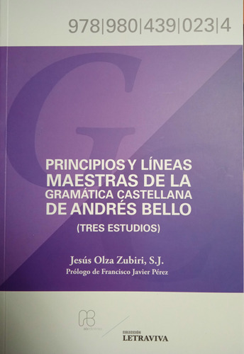 Principios Y Líneas Maestras De La Gramática De Andrés Bello