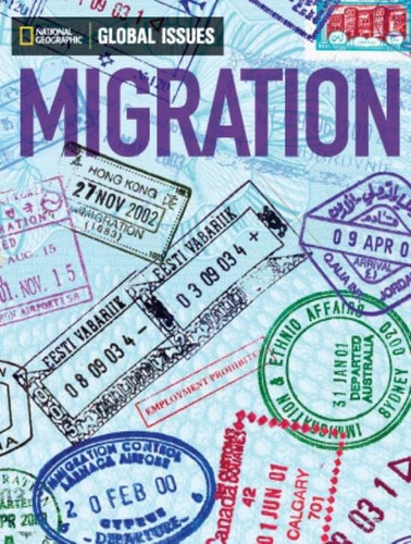 Migration - Global Issues (below-level), De No Aplica. Editorial National Geographic Learning, Tapa Blanda En Inglés Americano, 2014