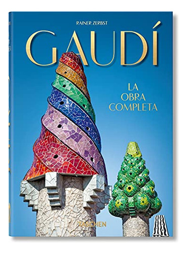 Gaudí. La Obra Completa. 40th Ed.