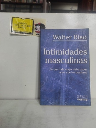 Walter Riso - Intimidades Masculinas - Autoayuda