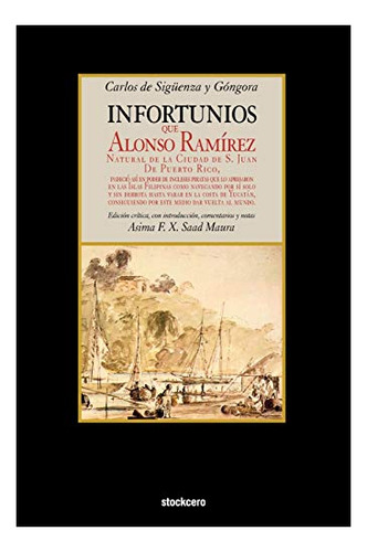 Libro : Infortunios De Alonso Ramirez - De Siguenza Y....