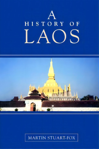 A History Of Laos, De Martin Stuart-fox. Editorial Cambridge University Press, Tapa Blanda En Inglés