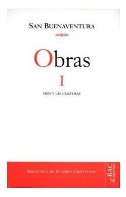 Obra I. Dios Y Las Criaturas - San Francisco De Asís - San B