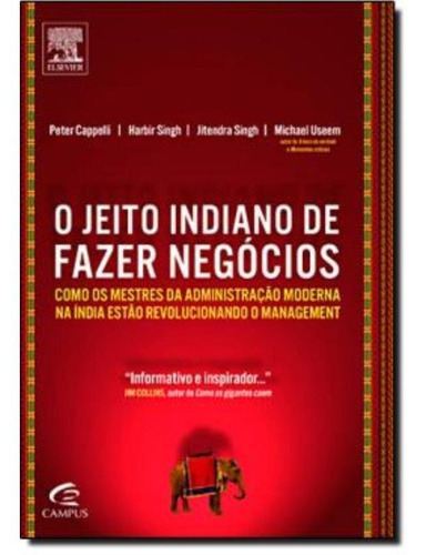 Jeito Indiano De Fazer Negocios, O: Jeito Indiano De Fazer Negocios, O, De Singh, Jitendra V.. Editora Campus Tecnico (elsevier), Capa Mole, Edição 1 Em Português