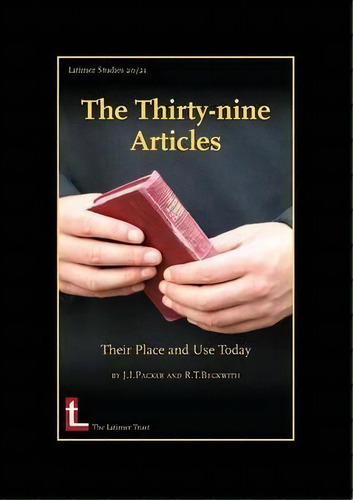 The Thirty-nine Articles, De J. I. Packer. Editorial Latimer House Oxford, Tapa Blanda En Inglés