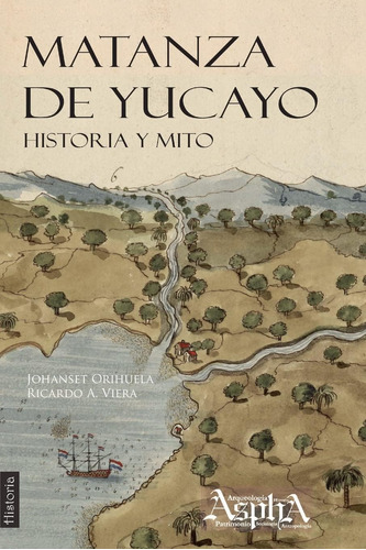 Libro: Matanza De Yucayo: Historia Y Mito (spanish Edition)