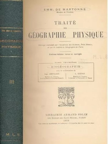 E . M. M. De Martonne: Traité De Geógraphie Physique