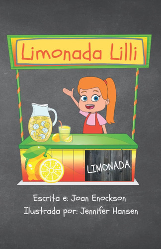 Limonada Lilli: Una Historia Emprendedora De Ficción Q, De Enockson, Joan. Editorial Oem, Tapa Blanda En Español