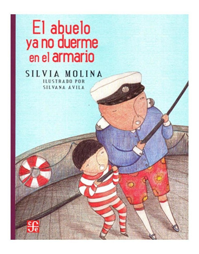 El Abuelo Ya No Duerme En El Armario - Silvia Molina - Moli
