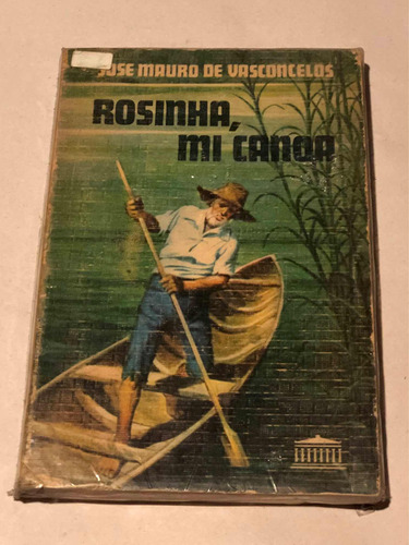 Rosinha, Mi Canoa = José Mauro De Vasconcelos | El Ateneo