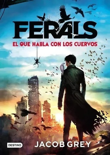 Ferals, El Que Habla Con Los Cuervos