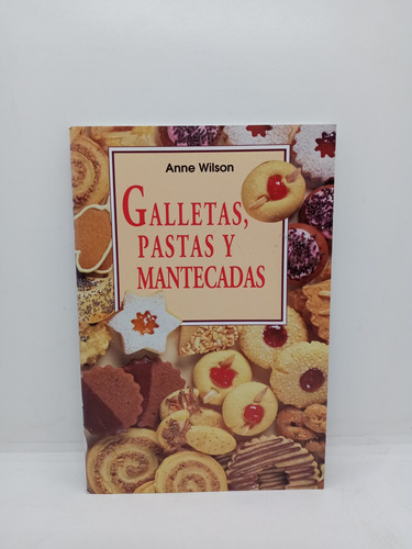 Galletas Pastas Y Mantecadas - Anne Wilson - Cocina 