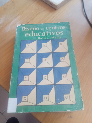 Diseño De Centros Educativos - Basil Castaldi (Usado)