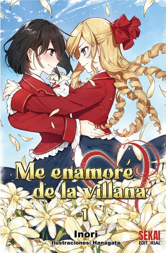 Novela Me Enamore De La Villana Tomo 01 - Sekai Editorial