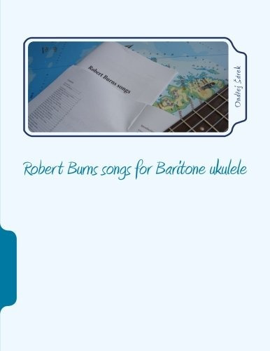 Robert Burns Songs For Baritone Ukulele