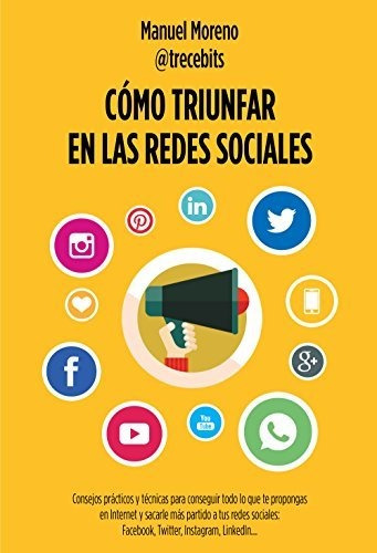 Como Triunfar En Las Redes Sociales - Moreno Molina,manuel