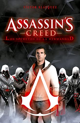 Assassin´s Creed: Los Secretos De La Hermandad -ensayo-