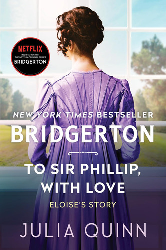 Para Sir Phillip, Con Amor: Bridgerton: La Historia De (los