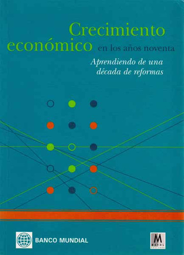 Crecimiento Económico En Los Años Noventa Aprendiendo De Una