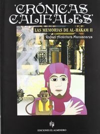 Cronicas Califales Las Memorias De Alhakam Ii - Alcantara...