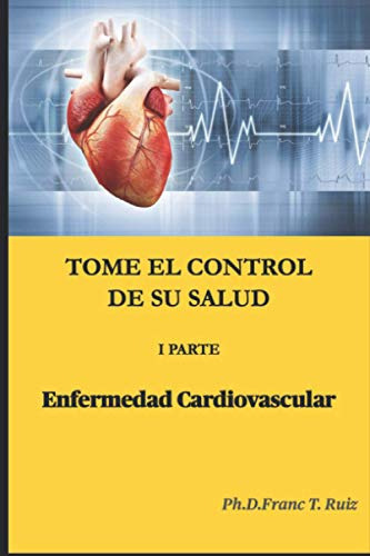 Tome El Control De Su Salud I Parte: Salud Cardiovascular: 1