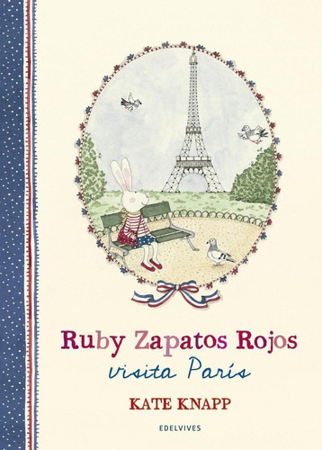 Libro: Ruby Zapatos Rojos Visita París. Knapp, Kate. Edelviv